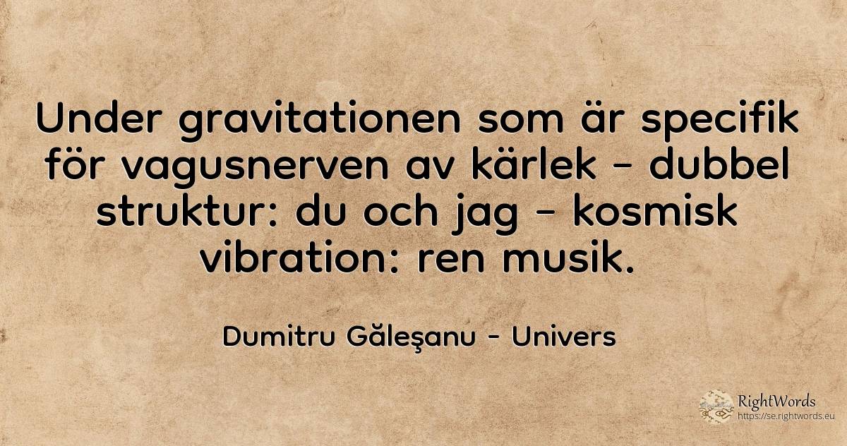 Under gravitationen som är specifik för vagusnerven av... - Dumitru Găleşanu, citat om univers